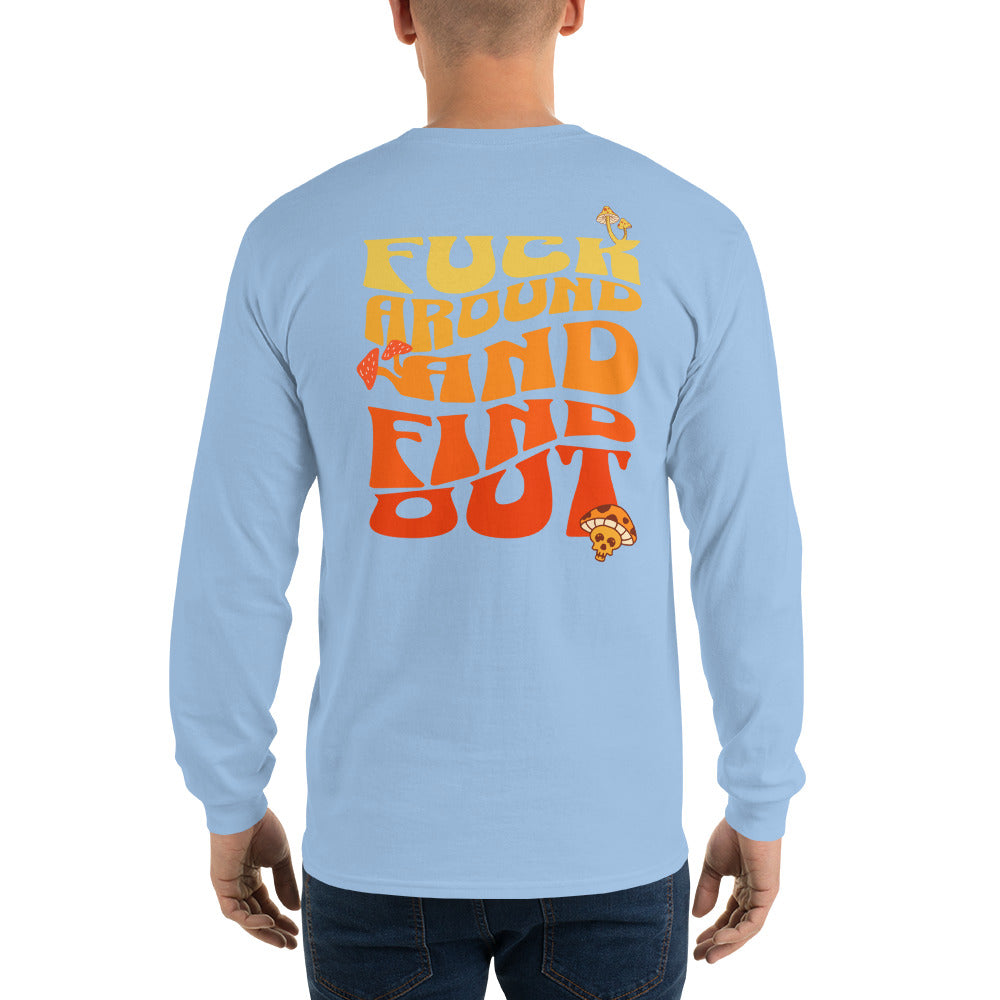 Fck around & find out Longsleeve