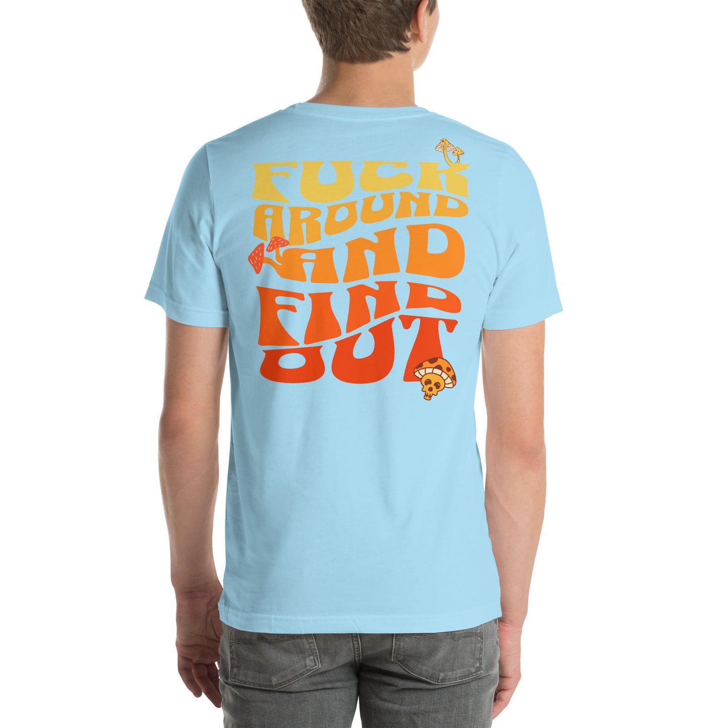 Fck around & find out Tee