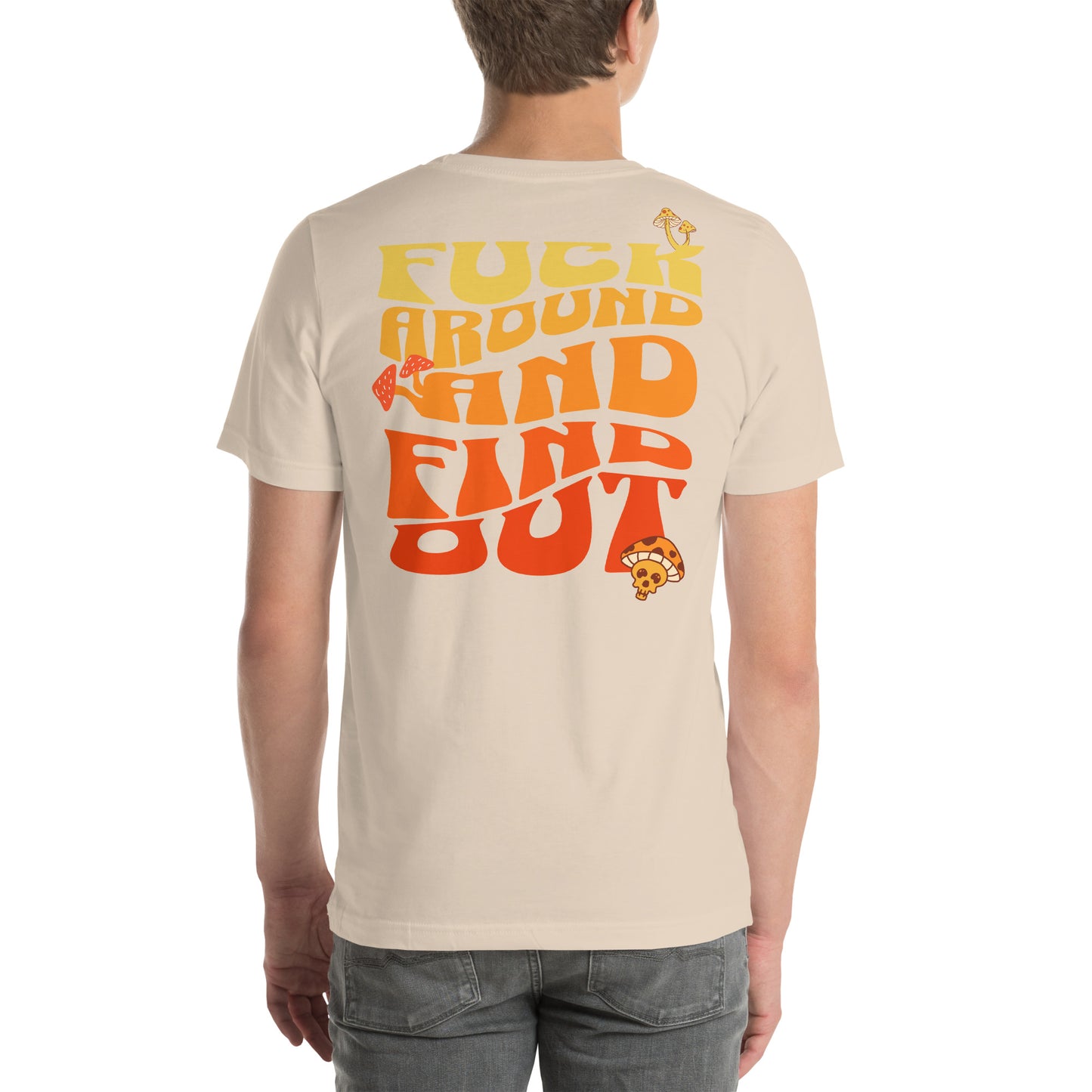 Fck around & find out Tee